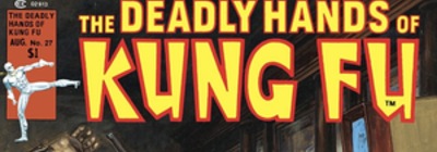 El <em>boom</em> de las artes marciales en el cómic estadounidense: <em>The Deadly Hands of Kung Fu</em>