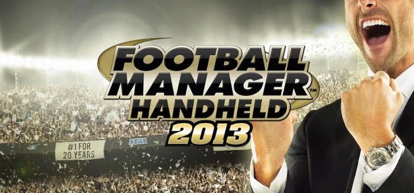 Football Manager Handheld 2013 ya está disponible para iOS y Android