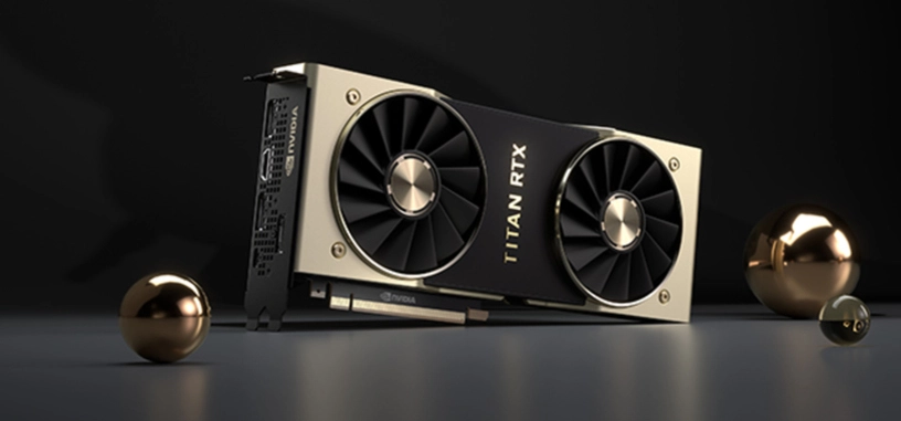 Nvidia presenta la GeForce Titan RTX de 2699 euros