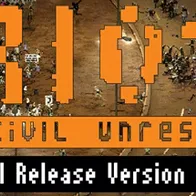 RIOT: Civil Unrest