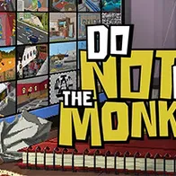Do Not Feed the Monkeys