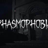 Phasmophobia