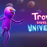 Trover Saves the Universe