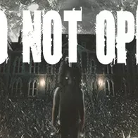 DO NOT OPEN
