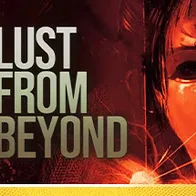 Lust from Beyond
