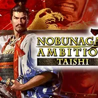 NOBUNAGA'S AMBITION: Taishi
