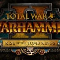 Total War: WARHAMMER II - Rise of the Tomb Kings