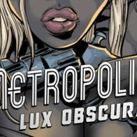 Metropolis: Lux Obscura