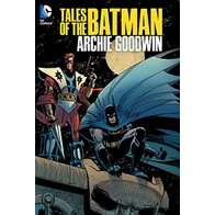 Tales of the Batman: Archie Goodwin