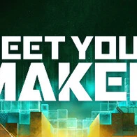 Meet Your Maker