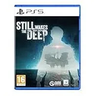 Still Wakes the Deep - PS5