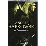Ultimo deseo - Saga Geralt de Rivia 1 tela (Alamut Serie Fantástica)
