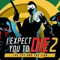 I Expect You To Die 2: The Spy and the Liar