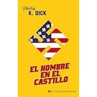 El hombre en el castillo (Clásicos Minotauro)