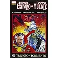 Doctor Extraño & Doctor Muerte. Triunfo Y Tormento