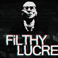 Filthy Lucre