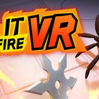 Kill It With Fire VR