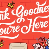 Thank Goodness You're Here!