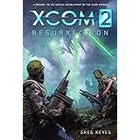 XCOM 2: Resurrection